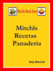 Mitchls Recetas Panaderia - Billy Mitchell