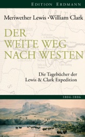 Der weite Weg nach Westen - Lewis Meriwether & William Clark