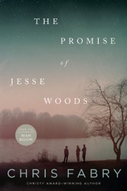 The Promise of Jesse Woods - Chris Fabry