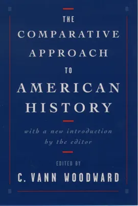 The Comparative Approach to American History
