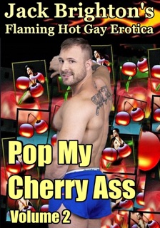 Pop My Cherry Ass: Volume 2 by Jack Brighton