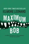 Maximum Bob by Elmore Leonard Book Summary, Reviews and Downlod