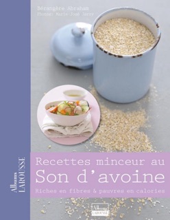 Recettes minceur au son d'avoine by Bérengère Abraham