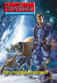 Perry Rhodan 2600: Das Thanatos-Programm - Uwe Anton