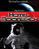 Hotel Moonwalk - Alain Gomez
