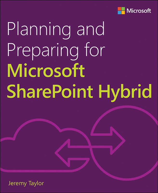 Planning and Preparing for Microsoft SharePoint Hybrid, 1/e