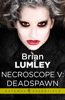Necroscope V: Deadspawn - Brian Lumley
