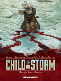 Child of the Storm #1 : Blood Stones - Manuel Bichebois, Didier Poli & Giulio Zeloni