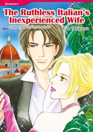The Ruthless Italian's Inexperienced Wife(Harlequin Comics) - Eve Takigawa