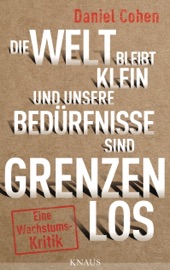 Die Welt bleibt klein, und unsere Bedürfnisse sind grenzenlos - Daniel Cohen