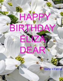 Happy Birthday Eliza Dear - Mario V. Farina