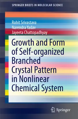 Read: Growth and Form of Self-organized Branched Crystal Pattern in Nonlinear Chemical System Book