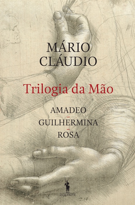 Trilogia da Mão - Amadeo, Guilhermina, Rosa