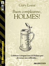Buon compleanno, Holmes! - Gary Lovisi