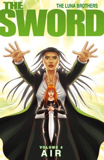 The Sword Vol. 4: Air by Joshua Luna & Jonathan Luna