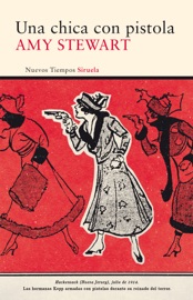 Una chica con pistola - Amy Stewart