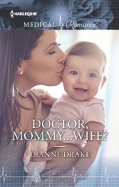 Doctor, Mommy...Wife? - Dianne Drake