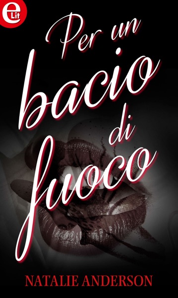 Per un bacio di fuoco (eLit)