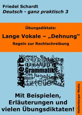 Read: Übungsdiktate: Lange Book Vokale - Dehnung. Regeln zur Rechtschreibung mit Beispielen und Wortlisten