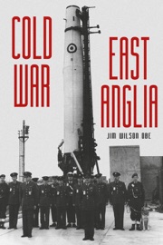 Cold War: East Anglia - Jim Wilson