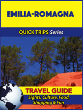 Emilia-Romagna Travel Guide (Quick Trips Series) - Sara Coleman Cover Art