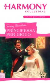 Principessa per gioco - Tracy Sinclair