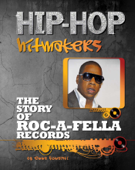 The Story of Roc-A-Fella Records - Emma Kowalski