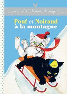 Pouf et Noiraud à la montagne by Pierre Probst & Various Authors