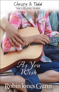 As You Wish (Christy and Todd: College Years Book #2)