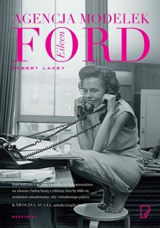 Agencja modelek Eileen Ford by Robert Lacey