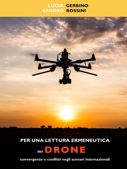 Per una lettura ermeneutica del drone. Convergenze e conflitti negli scenari internazionali