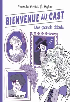 Read: Bienvenue au Cast : Mes grands débuts (tome Book 2)