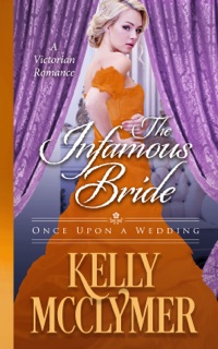The Infamous Bride by Kelly McClymer