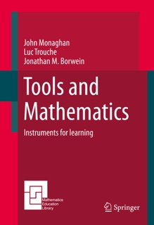 Tools and Mathematics by John Monaghan, Luc Trouche & Jonathan M. Borwein