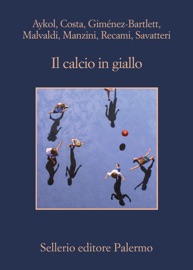 Il calcio in giallo - AA. VV.