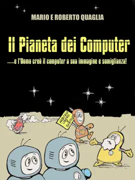 Read: Il Pianeta dei Computer - e l'Uomo creò il computer a Sua Immagine e Somiglianza Book