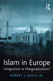 Islam in Europe by Robert J. Pauly & JR