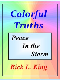 Colorful Truths: Peace in the Storm - Rick King