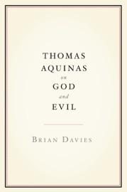 Thomas Aquinas on God and Evil - Brian Davies