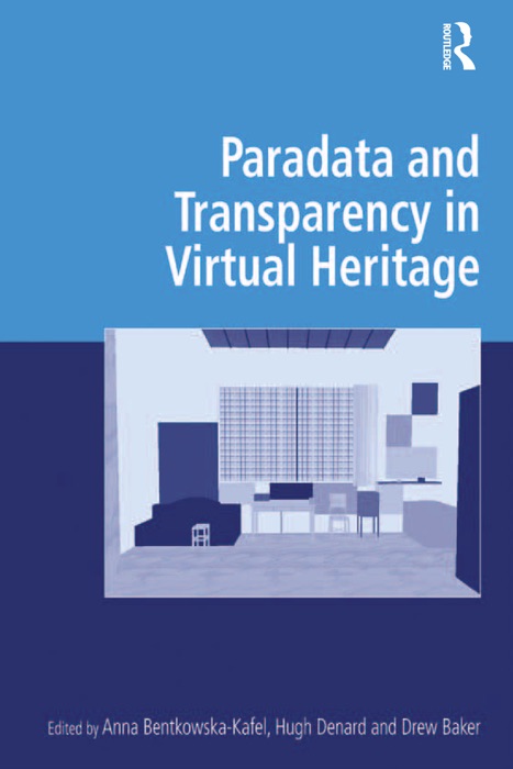 Paradata and Transparency in Virtual Heritage