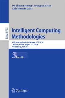 Intelligent Computing Methodologies by De-Shuang Huang, Kyungsook Han & Abir Hussain