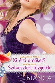 Ki érti a nőket?, Szilveszteri tűzijáték (Bianca 275-276. kötet)