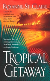 Tropical Getaway - Roxanne St. Claire