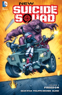 New Suicide Squad Vol. 3: Freedom by Tim Seeley, Sean Ryan, Juan Ferreyra & Phil Briones