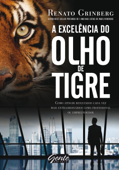 A excelência do olho de tigre - Renato Grinberg