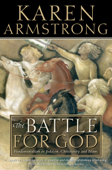 The Battle for God - Karen Armstrong