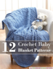 12 Crochet Baby Blanket Patterns - PRIME