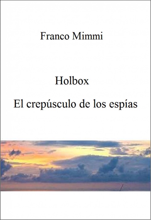 Holbox - El crepúsculo de los espías