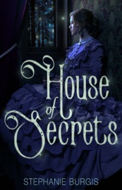 House of Secrets - Stephanie Burgis