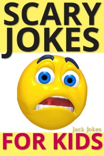Scary Jokes for Kids by Jack Jokes